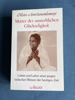 gebrauchtes Buch – Amritatma Chaitanya – Mata Amritanandamayi, Mutter der unsterblichen Glückseligkeit