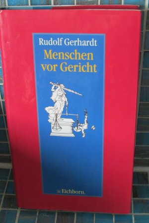 gebrauchtes Buch – Rudolf Gerhardt – Menschen vor Gericht und an anderen unwirtlichen Orten