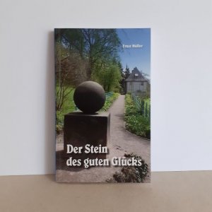 gebrauchtes Buch – Ernst Müller – Der Stein des guten Glücks