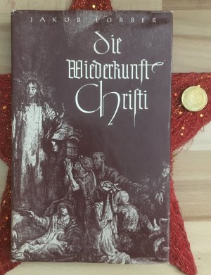 gebrauchtes Buch – Jakob Lorber – Die Wiederkunft Christi - Ein Entwicklungsbild der Menschheit