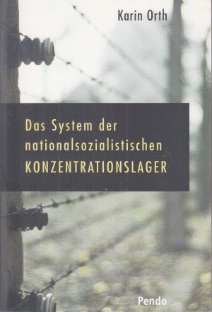 Das System der nationalsozialistischen Konzentrationslager