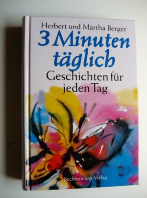 gebrauchtes Buch – Herbert & Martha Berger – Drei Minuten täglich - Geschichten für jeden Tag