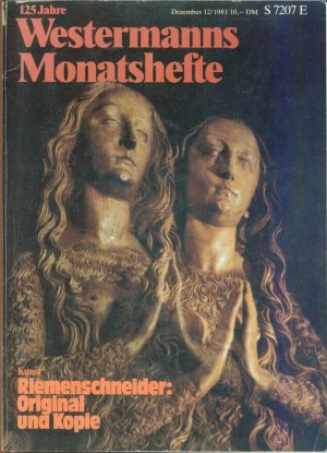 Westermanns Monatshefte  12/1981; Kunst: Riemenschneider - Behinderte - Russ Winter - Urchristen - Kosmos - Lartigue - Resnais