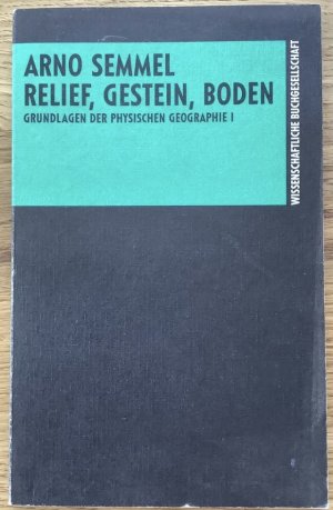 gebrauchtes Buch – Arno Semmel – Grundlagen der Physischen Geographie / Relief, Gestein, Boden