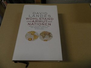 gebrauchtes Buch – Landes, David S – Wohlstand und Armut der Nationen : warum die einen reich und die anderen arm sind. Aus dem Amerikan. von Ulrich Enderwitz ...