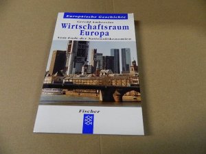 gebrauchtes Buch – Gerold Ambrosius – Wirtschaftsraum Europa : vom Ende der Nationalökonomien. Fischer ; 60148 : Europäische Geschichte