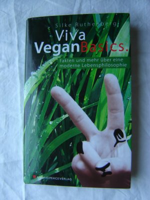 gebrauchtes Buch – Silke Ruthenberg – Viva Vegan Basics - Fakten und mehr über eine moderne Lebensphilosophie