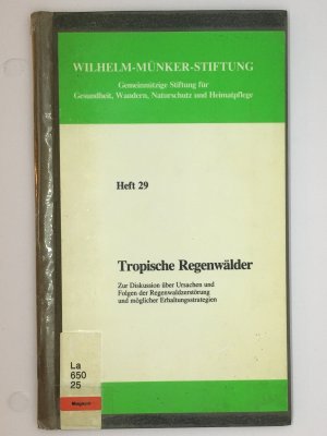 Tropische Regenwälder - Regenwaldzerstörung und mögliche Erhaltungsstrategien