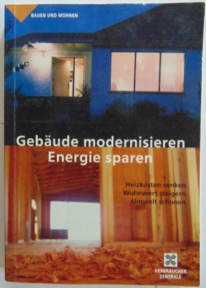 gebrauchtes Buch – Weizenhöfer, Günther; Burk, Peter – Gebäude modernisieren - Energie sparen