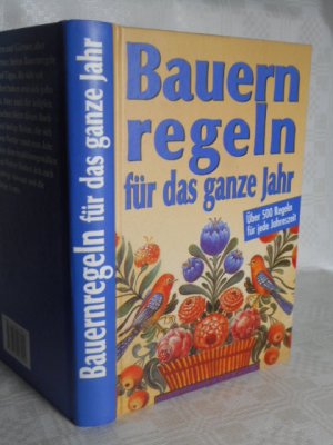 Bauernregeln für das ganze Jahr.   >>Über 500 Regeln für jeder Jahreszeit<<   ungelesen!!!