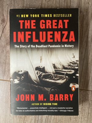 The Great Influenza - The Story of the Deadliest Pandemie in History