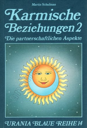 Karmische Beziehungen 2 // Die partnerschaftlichen Aspekte // Urania Blaue Reihe 14