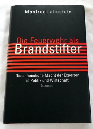 Die Feuerwehr als Brandstifter