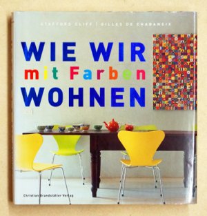 gebrauchtes Buch – Stafford Cliff – Wie wir mit Farben wohnen..