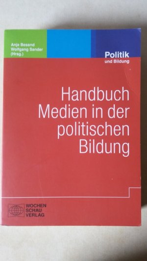 Handbuch Medien in der politischen Bildung - Reihe Politik und Bildung Band 57