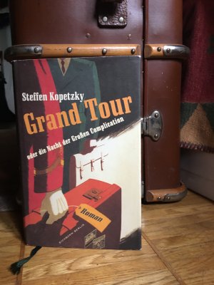 gebrauchtes Buch – Steffen Kopetzky – Grand Tour oder die Nacht der Grossen Complication. EA, sehr guter Zustand