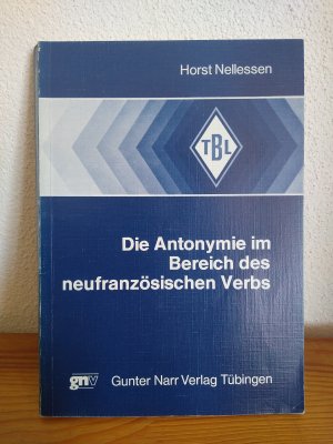 Die Antonymie im Bereich des neufranzösischen Verbs