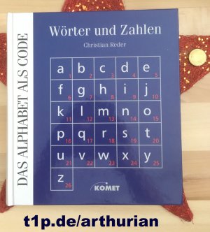 Wörter und Zahlen. Das Alphabet als Code