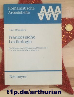 gebrauchtes Buch – Peter Wunderli – Französische Lexikologie : Einführung in die Theorie und Geschichte des französischen Wortschatzes.