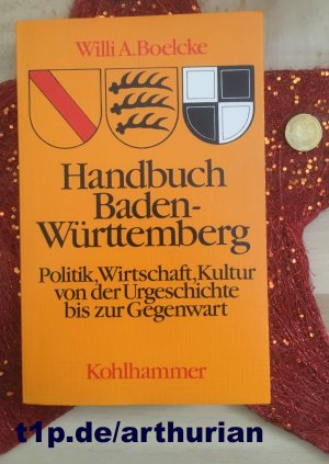 Handbuch Baden-Württemberg: Politik, Wirtschaft, Kultur von der Urgeschichte bis zur Gegenwart