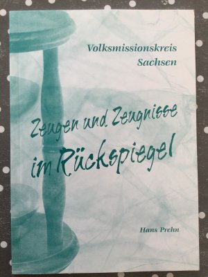 Zeugen und Zeugnisse im Rückspiegel - Volksmissionskreis Sachsen