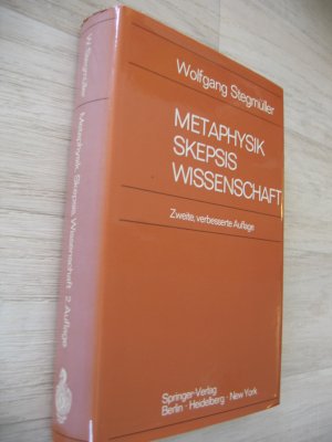 Metaphysik-Skepsis-Wissenschaft. 2., verbesserte Auflage.