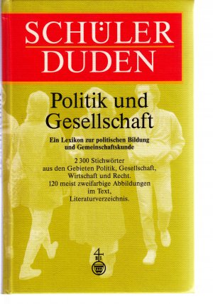 gebrauchtes Buch – Hrsg. von d – Duden. Schülerduden. Politik und Gesellschaft. Ein Lexikon zur politischen Bildung.