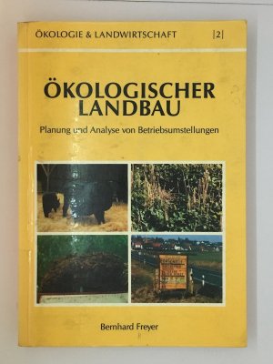 Ökologischer Landbau. Planung und Analyse von Betriebsumstellungen