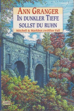 gebrauchtes Buch – Ann Granger – In dunkler Tiefe sollst du ruhn - Mitchell & Markbys zwölfter Fall