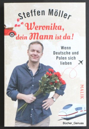 gebrauchtes Buch – Steffen Möller. – Weronika, dein Mann ist da! - Wenn Deutsche und Polen sich lieben