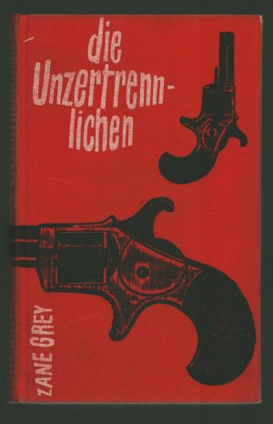 antiquarisches Buch – Zane Grey – Die Unzertrennlichen