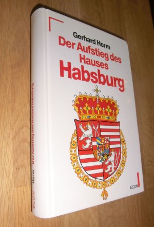 gebrauchtes Buch – Gerhard Herm – Der Aufstieg des Hauses Habsburg