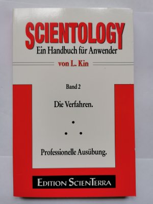 Scientology - Ein Handbuch für Anwender / Die Verfahren + professionelle Ausübung