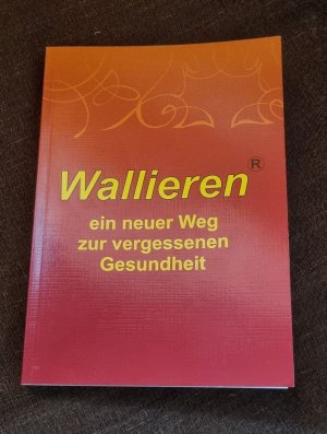 gebrauchtes Buch – Harald Wally – Wallieren ein neuer Weg zur vergessenen Gesundheit