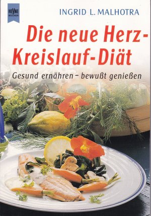 gebrauchtes Buch – Malhotra, Ingrid L – Die neue Herz-Kreislauf-Diät