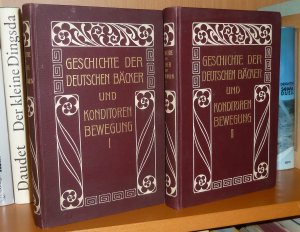 Geschichte der deutschen Bäcker= und Konditoreibewegung. 2 Bände (Alles).