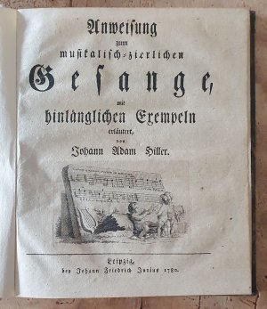 Anweisung zum musikalisch-zierlichen Gesange, mit hinlänglichen Exempeln erläutert.