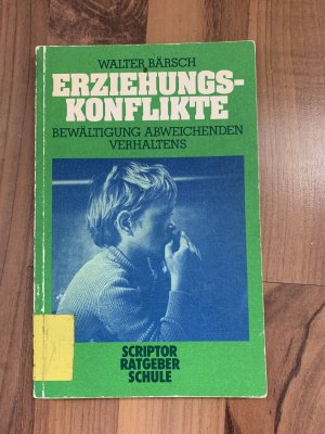 gebrauchtes Buch – Walter Bärsch – Erziehungskonflikte - Bewältigung abweichenden Verhaltens