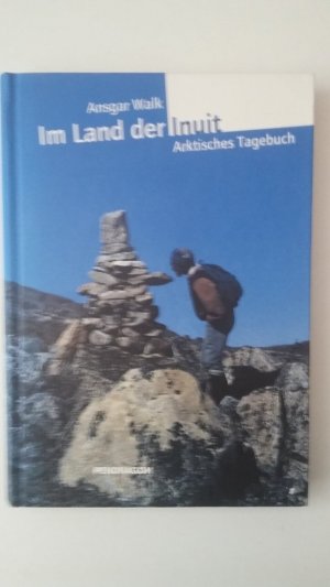 Im Land der Inuit - Arktisches Tagebuch