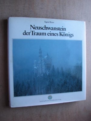 gebrauchtes Buch – Sigrid Russ – Neuschwanstein - der Traum eines Königs