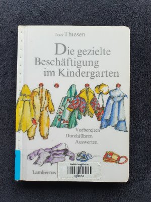 Die gezielte Beschäftigung im Kindergarten