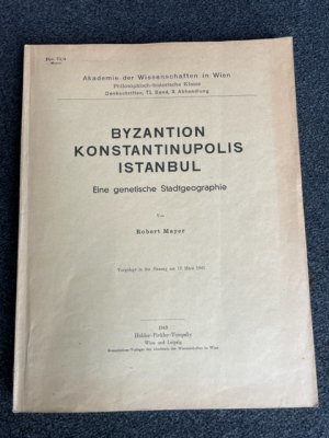 Byzantion, Konstantinupolis, Istanbul. eine genetische Staddtgeographie