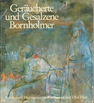 Geräucherte und gesalzene Bornholmer. Bornholmer Heringsrezepte