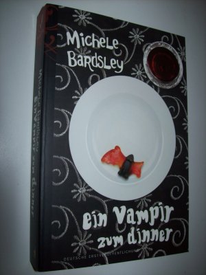 gebrauchtes Buch – Michele Bardsley – Ein Vampir zum Dinner