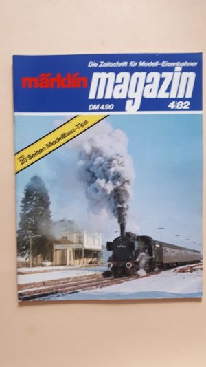 märklin magazin. Die Zeitschrift für Modell-Eisenbahner. 4/82