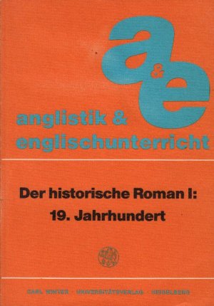 anglistik & englischunterricht. Der historische Roman I : 19. Jahrhundert