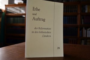 gebrauchtes Buch – Erbe und Auftrag der Reformation in den böhmischen Ländern Nr. 28.