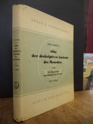 Atlas der deskriptiven Anatomie des Menschen, 2. Teil = Band 2: Systema digestorium, Systema respiratorium, Systema urogenitale, Systema vasorum I (cor […]
