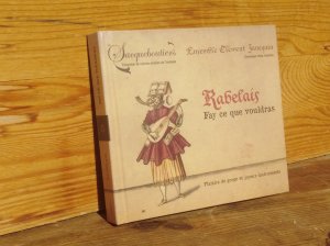 gebrauchter Tonträger – Les Sacueboutiers – Rabelais. Fay ce que vouldras - Plaisirs de gorge et joyeux instruments