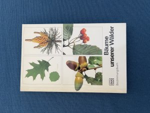 Bäume unserer Wälder Bestimmungsbuch